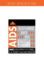 Sustaining Safe Sex: Gay Communities Respond to AIDS