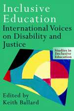 Inclusive Education: International Voices on Disability and Justice