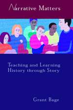 Narrative Matters: Teaching History through Story