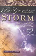 The Greatest Storm: Britain's Night of Destruction, November 1703