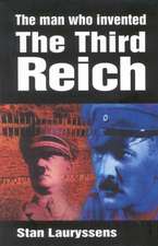 Lauryssens, S: The Man Who Invented the Third Reich