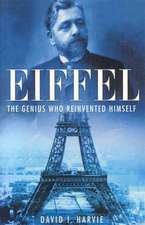 Eiffel: The Genius Who Reinvented Himself