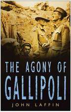 The Agony of Gallipoli