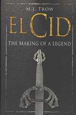 El Cid: The Making of a Legend