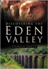 Emett, C: Discovering the Eden Valley