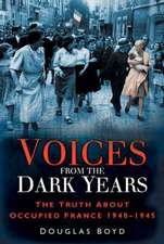 Voices from the Dark Years