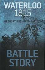 BATTLE STORY WATERLOO 1815