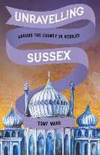 Unravelling Sussex: Around the County in Riddles