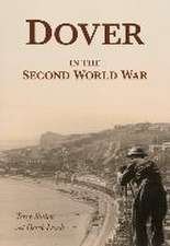 Sutton, T: Dover in the Second World War