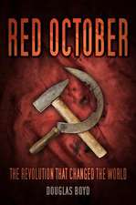 Red October: The Revolution That Changed the World