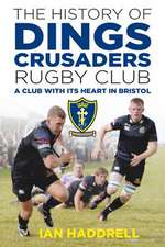 Haddrell, I: The History of Dings Crusaders Rugby Club