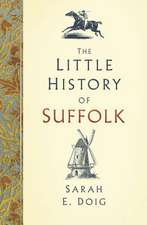 The Little History of Suffolk