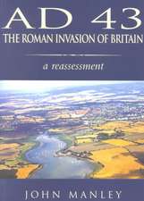 Ad 43: The Roman Invasion of Britain