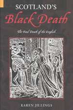 Scotland's Black Death: The Foul Death of the English