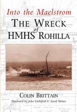 Into the Maelstrom: The Wreck of HMHS Rohilla