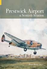 Berry, P: Prestwick Airport and Scottish Aviation