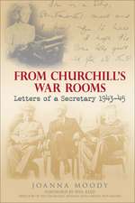 From Churchill's War Rooms: Letters of a Secretary 1943-45