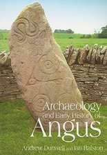 Archaeology and Early History of Angus