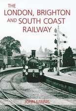 Minnis, J: London, Brighton and the South Coast Railway