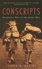 Conscripts: Forgotten Men of the Great War