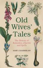 Chamberlain, M: Old Wives' Tales