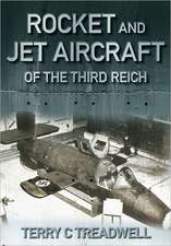 Rocket and Jet Aircraft of the Third Reich