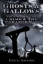 Adams, P: Ghosts & Gallows