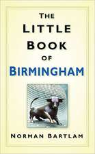 The Little Book of Birmingham