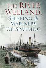 The River Welland, Shipping & Mariners of Spalding