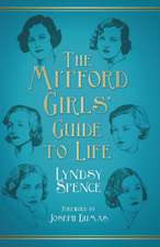 The Mitford Girls' Guide to Life: From Smithfield to Portobello Road