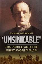 Unsinkable: Churchill and the First World War