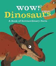 McCann, J: Wow! Dinosaurs