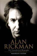 Paton, M: Alan Rickman: The Unauthorised Biography