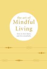 The Art of Mindful Living