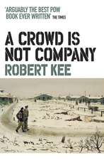 A Crowd Is Not Company