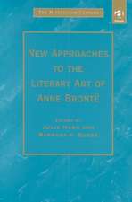 New Approaches to the Literary Art of Anne Brontë