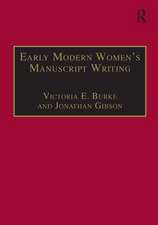 Early Modern Women's Manuscript Writing: Selected Papers from the Trinity/Trent Colloquium