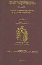 Legal Treatises: Essential Works for the Study of Early Modern Women, Series III, Part One, Volume 1