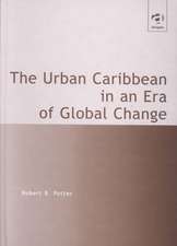 The Urban Caribbean in an Era of Global Change