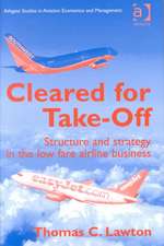 Cleared for Take-Off: Structure and Strategy in the Low Fare Airline Business