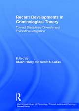 Recent Developments in Criminological Theory: Toward Disciplinary Diversity and Theoretical Integration