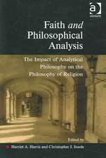 Faith and Philosophical Analysis: The Impact of Analytical Philosophy on the Philosophy of Religion