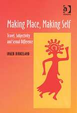 Making Place, Making Self: Travel, Subjectivity and Sexual Difference