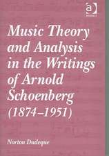 Music Theory and Analysis in the Writings of Arnold Schoenberg (1874–1951)