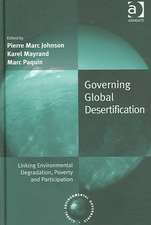 Governing Global Desertification: Linking Environmental Degradation, Poverty and Participation