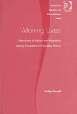 Moving Lives: Narratives of Nation and Migration among Europeans in Post-War Britain