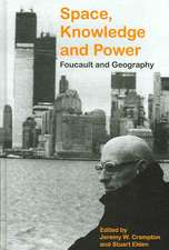 Space, Knowledge and Power: Foucault and Geography