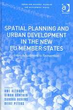 Spatial Planning and Urban Development in the New EU Member States: From Adjustment to Reinvention