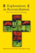 Explorations in Reconciliation: New Directions in Theology