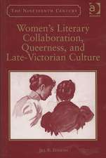 Women's Literary Collaboration, Queerness, and Late-Victorian Culture